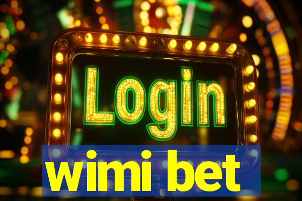 wimi bet